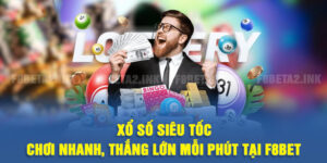 Xổ Số Siêu Tốc - Chơi Nhanh, Thắng Lớn Mỗi Phút Tại F8BET